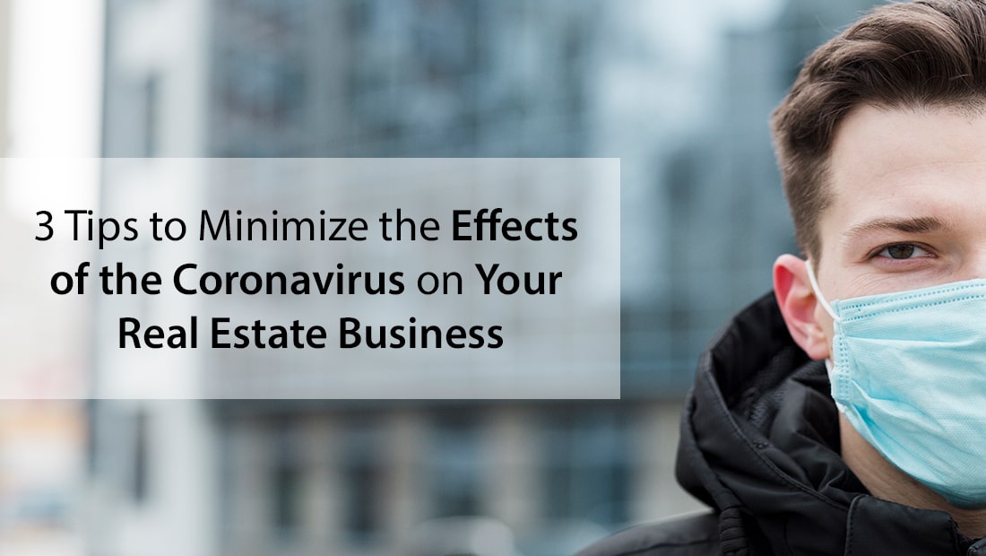 3-Tips-to-Minimize-the-Effects-of-the-Coronavirus-on-Your-Real-Estate-Business1-min.jpg