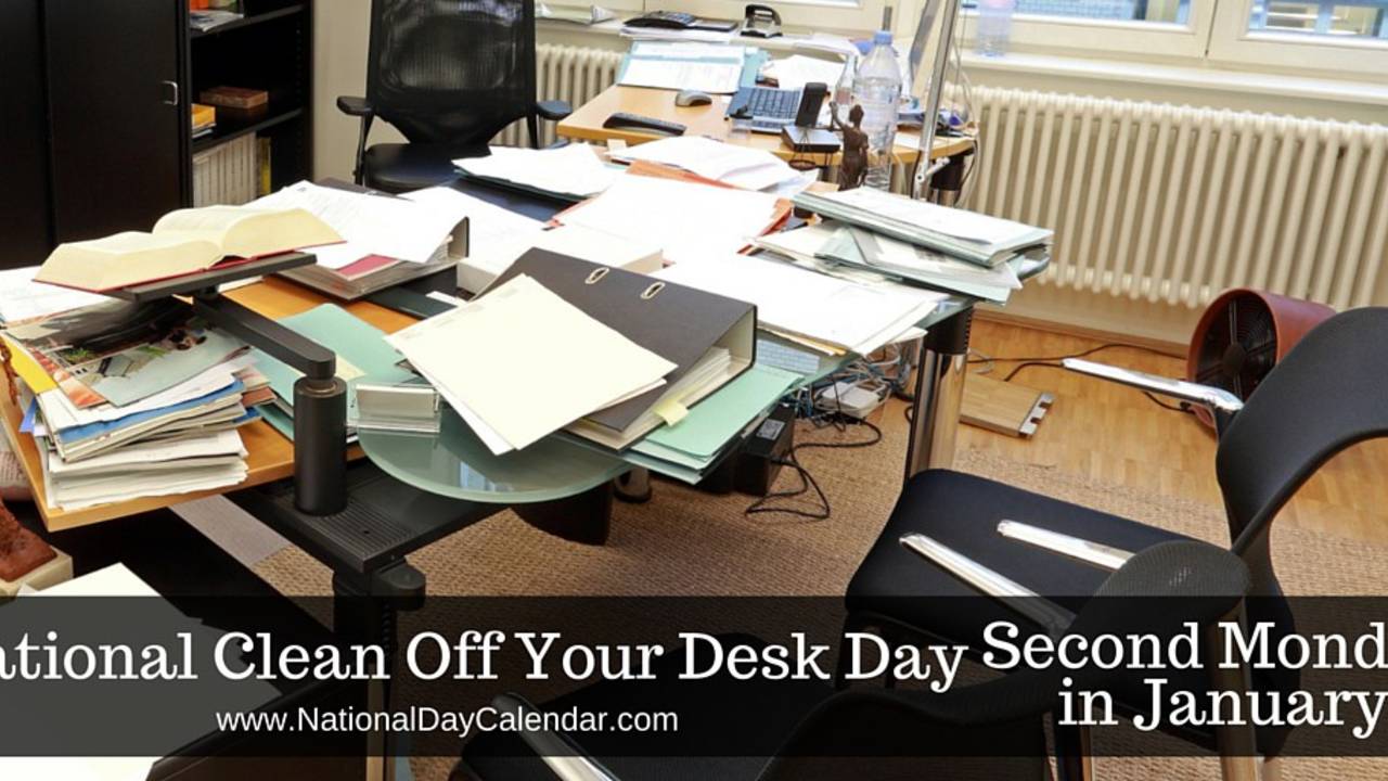 National-Clean-Off-Your-Desk-Day-Second-Monday-in-January.jpg