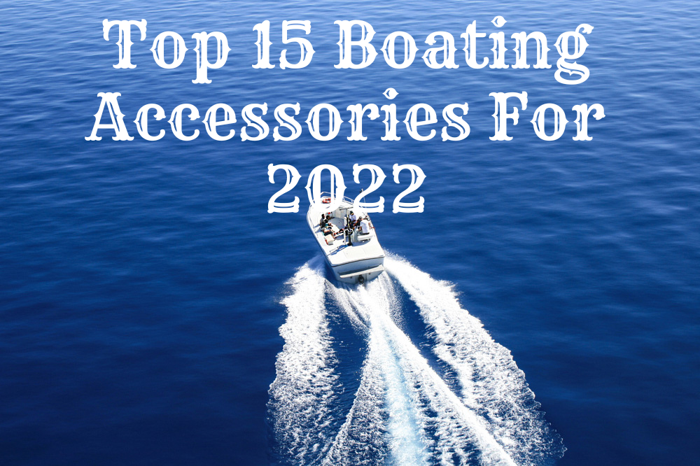 Top_15_Boating_Accessories_For_2022.png