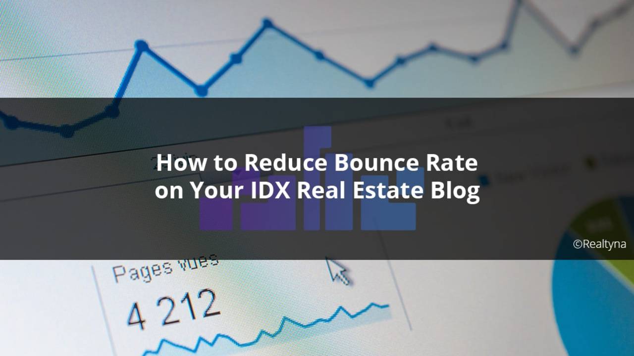 How_to_Reduce_Bounce_Rate_on_Your_IDX_Real_Estate_Blog-min.jpg