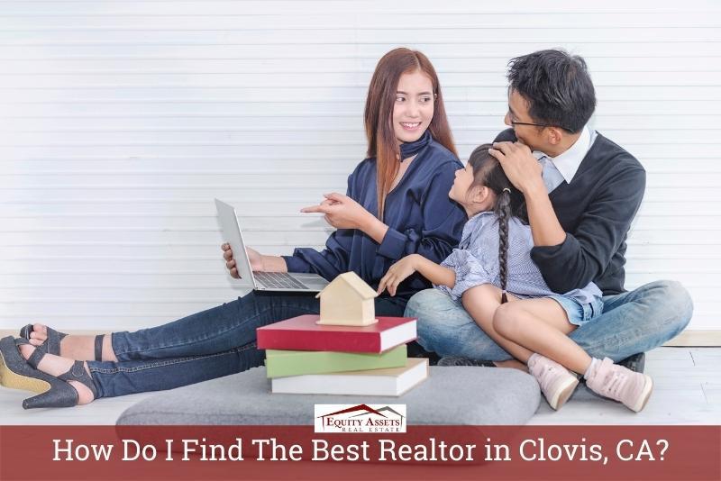 How-Do-I-Find-The-Best-Realtor-in-Clovis-CA-01.jpg