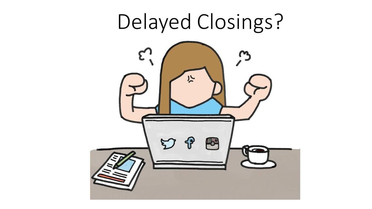 Delayed_Closings.jpg