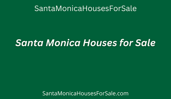 Santa_Monica_Houses_for_Sale.png