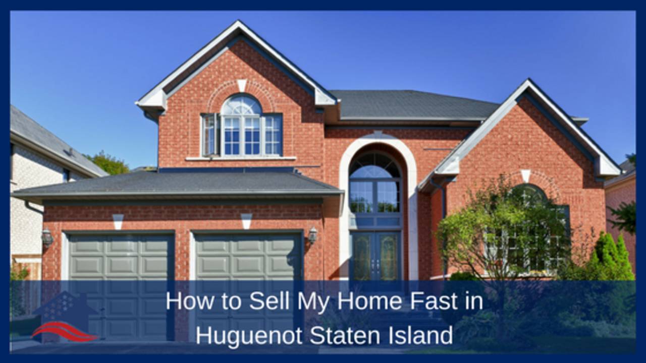 How_to_Sell_My_Home_Fast_in_Huguenot_Staten_Island_(1).png