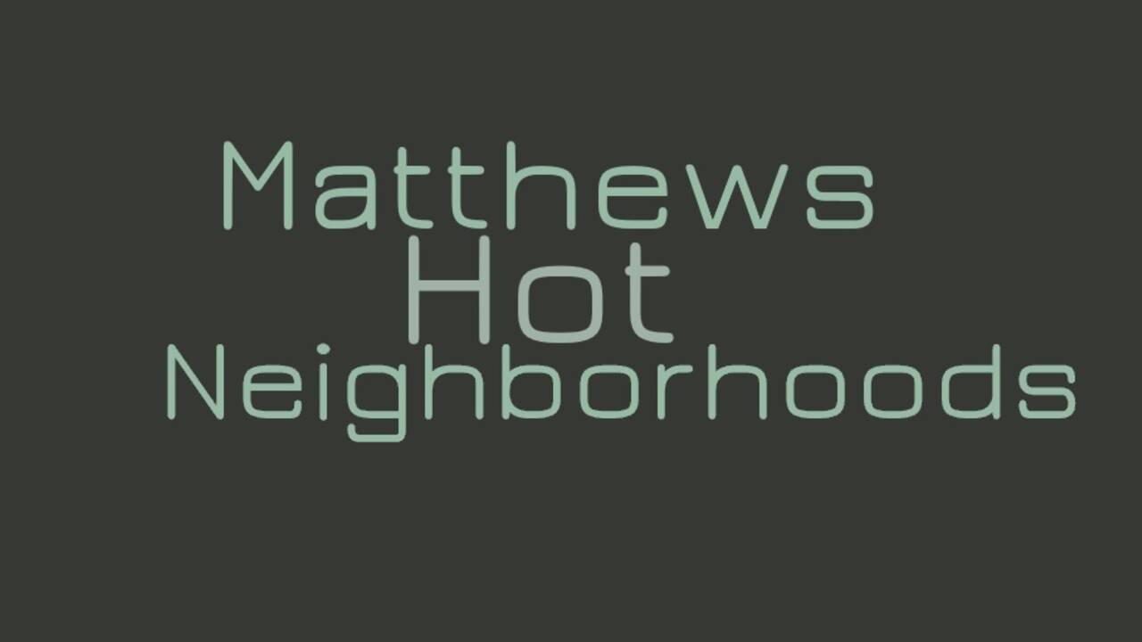 Matthews_Hot_Neighborhoods_2.jpg