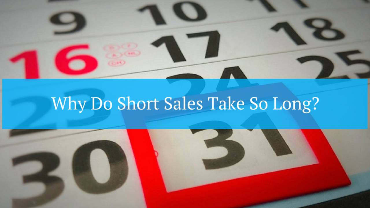 Why_Do_Short_Sales_Take_So_Long_Featured-Image.png