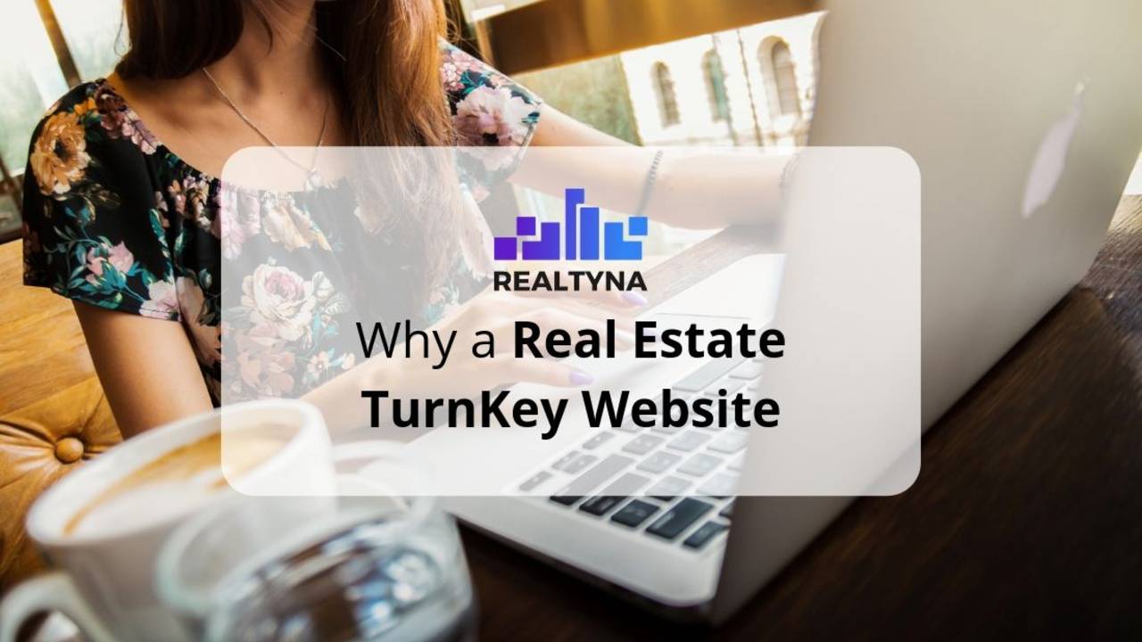 Why-a-Real-Estate-TurnKey-Website-min.jpg