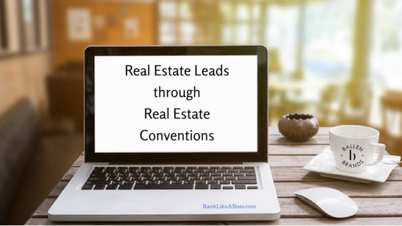 _Real_Estate_Leads_through__Real_Estate_Conventions.jpg