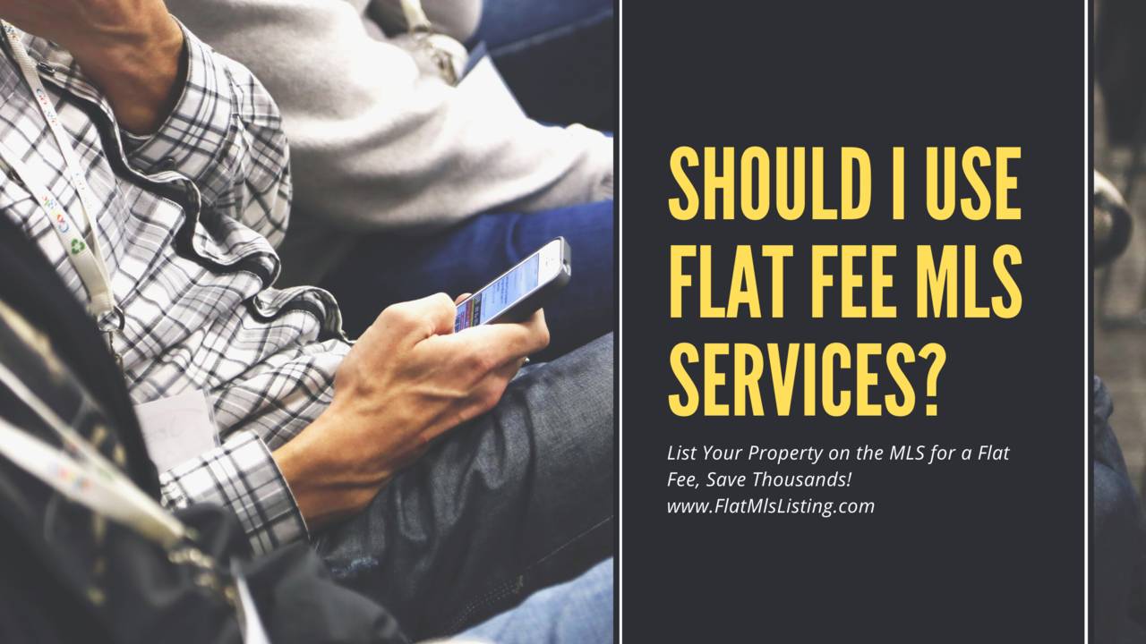 Should_I_Use_Flat_Fee_MLS_Services.png