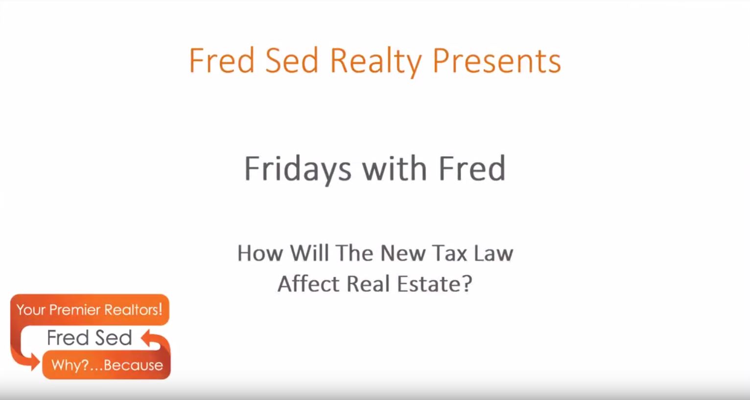 How_Will_The_New_Tax_Law_Affect_Real_Estate_-_Fridays_with_Fred.JPG