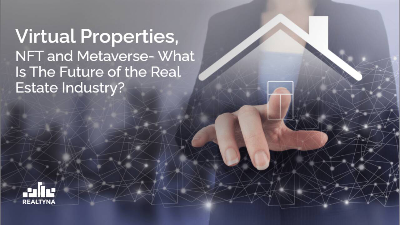 Virtual_Properties__NFT_and_Metaverse-_What_Is_The_Future_of_the_Real_Estate_Industry.png