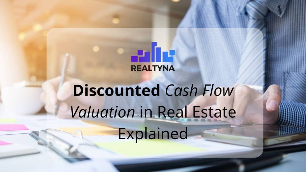 Discounted_Cash_Flow_Valuation_in_Real_Estate_Explained_-min.jpg