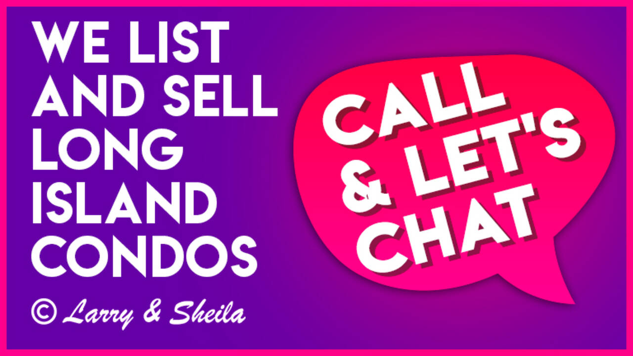 we_list_and_sell_long_island_condos_-_let's_chat.jpg