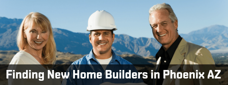 Finding_New_Home_Builders_in_Phoenix_AZ.png