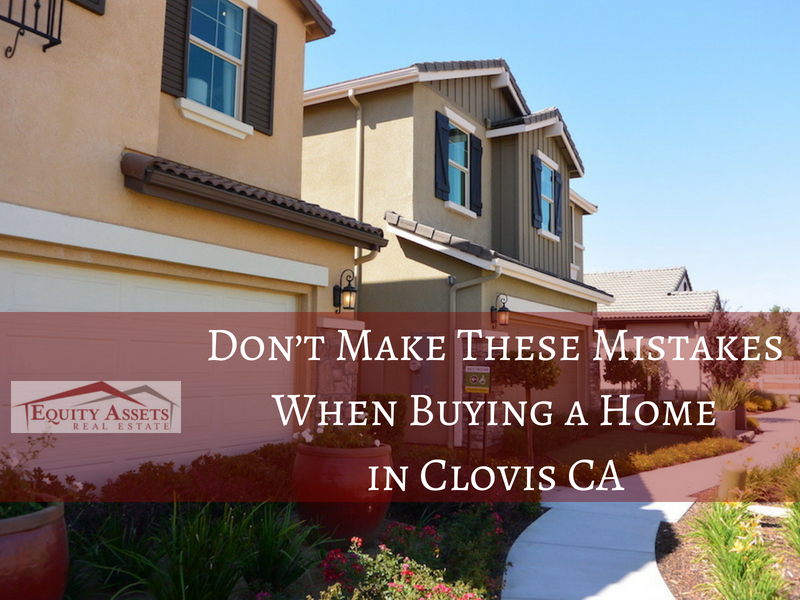Dont-Make-These-Mistakes-When-Buying-a-Home-in-Clovis-Featured-Image.png