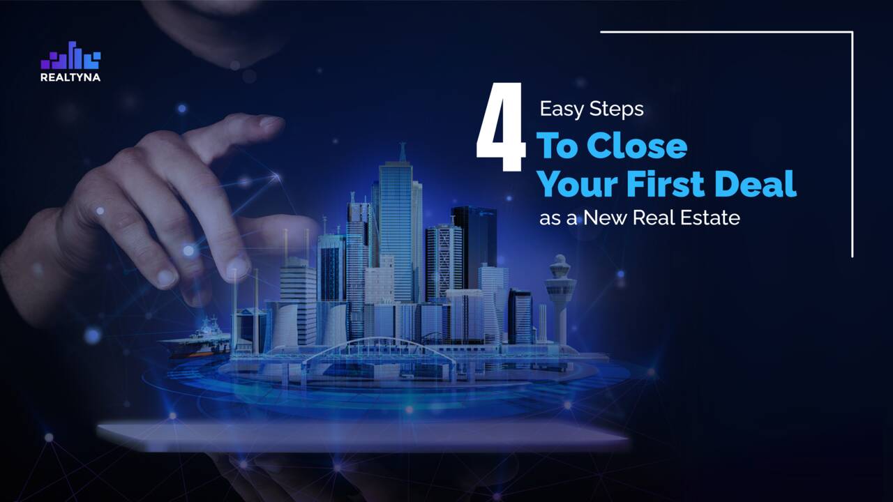 Featured_Image_-4_Easy_Steps_to_Close_Your_First_Deal_as_a_New_Real_Estate_Agent.png