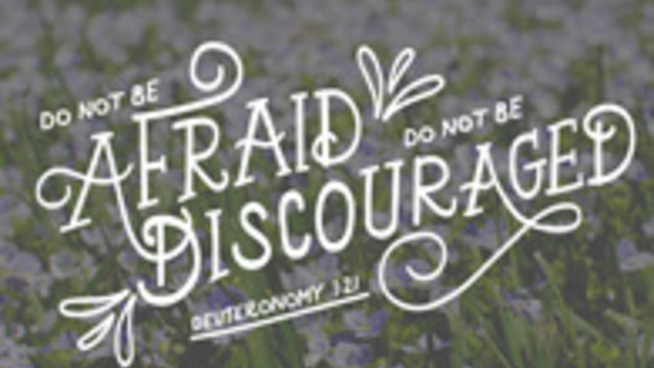 Do_Not_Be_Afraid_Do_Not_Be_Discouraged_ODB_image.jpg