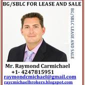 Raymond Carmichael, BG/SBLC FOR LEASE AND SALE WITH MONETIZING (Carmichael Brokers)