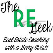 The RE Geek Coach, RE Coach helping YOU build a better business! (The RE Geek)