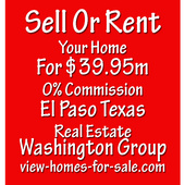 Sell Your Home For $39.95/m 0%Commission - (915-240-5276)  -  Se Habla Espanol (Washington Group - Real Estate Agents)