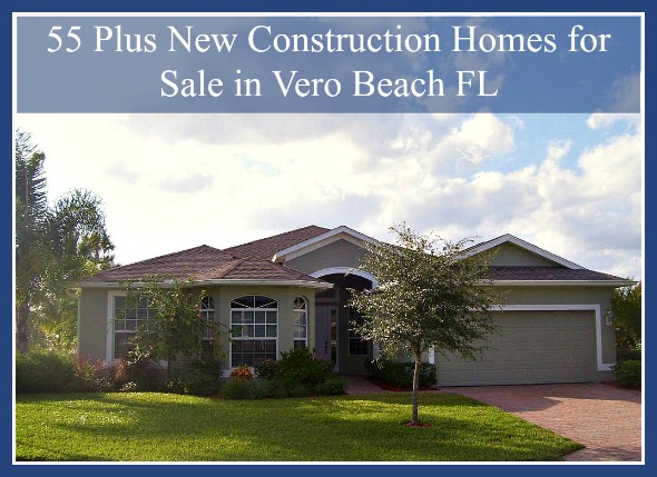 55-Plus-New-Construction-Homes-for-Sale-in-Vero-Beach-FL-Featured-Image.jpg