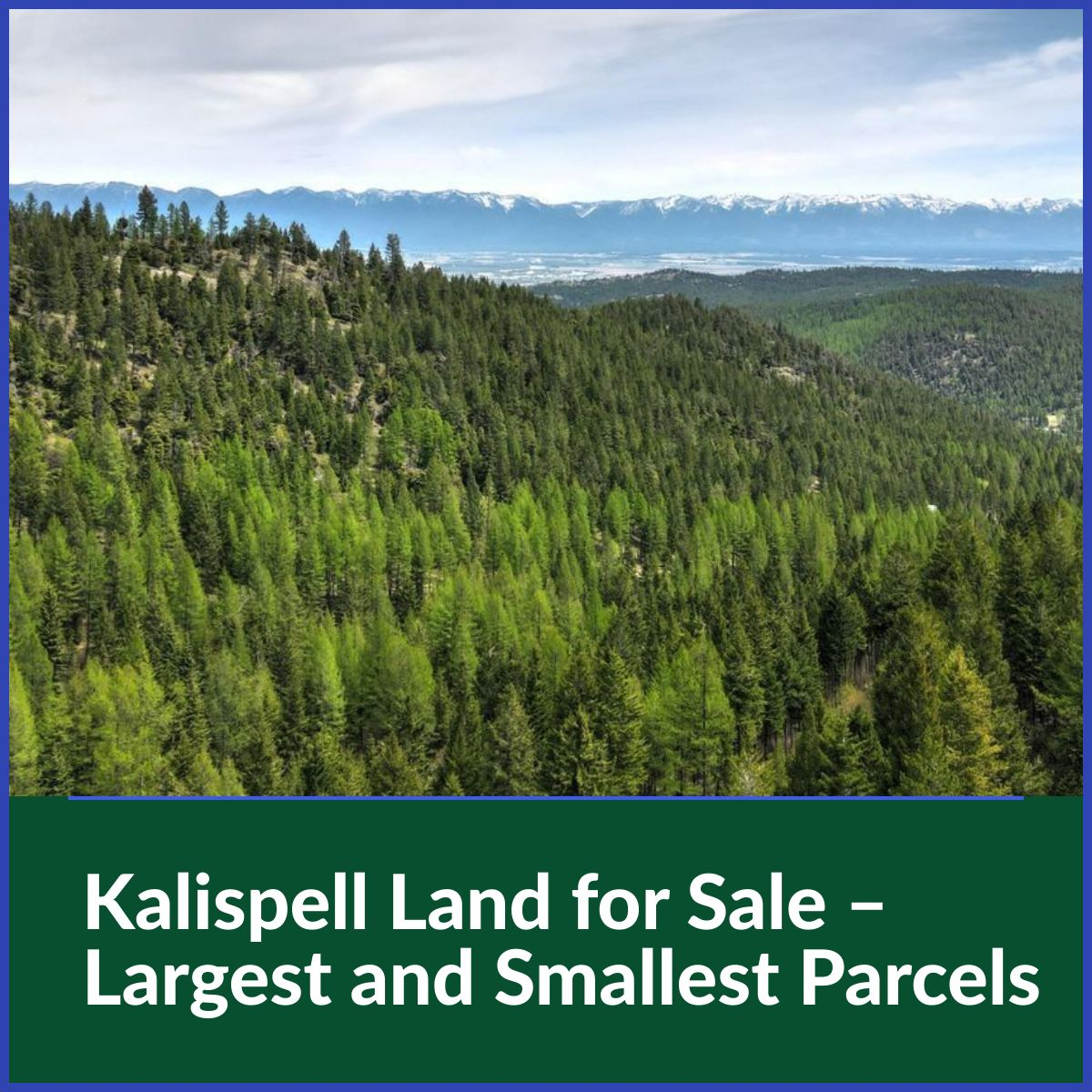 Kalispell land for sale largest and smallest parcels