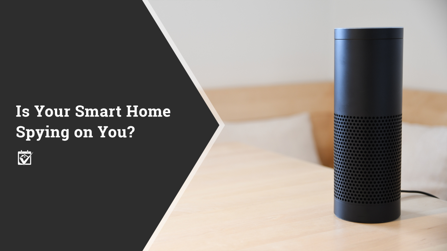 Is Your Smart Home Spying on You?