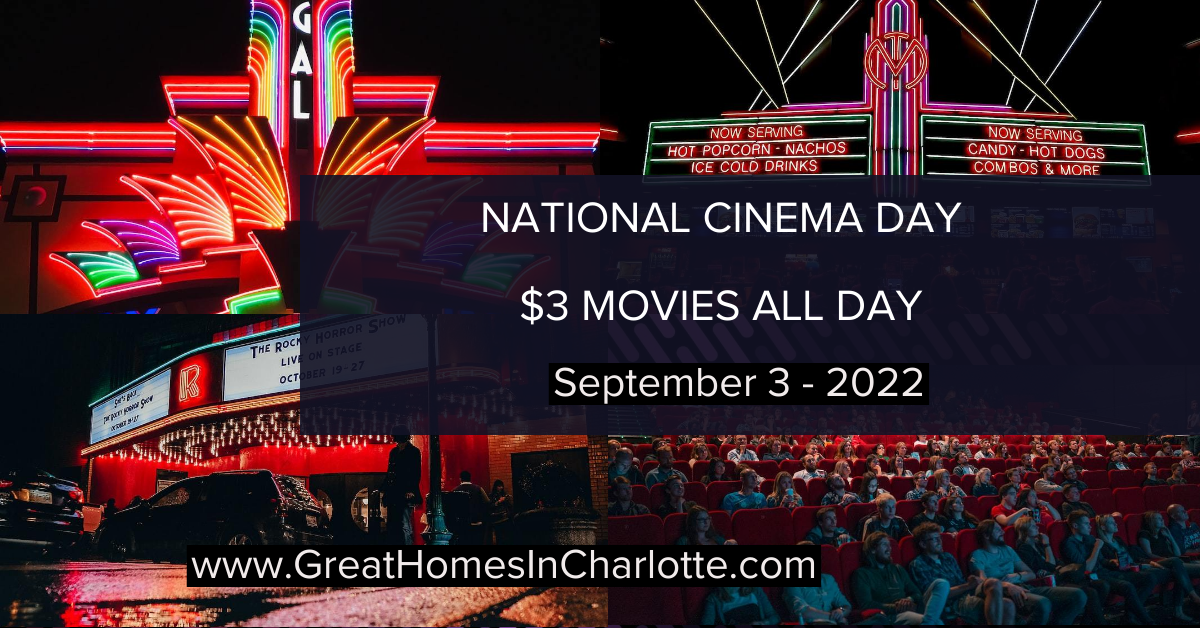 3 Movies In Charlotte On National Cinema Day Sept 3rd