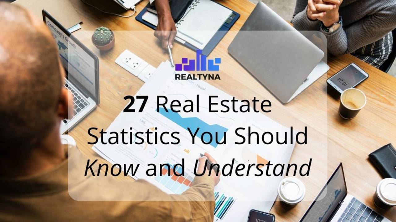 27 Real Estate Statistics You Should Know and Understan