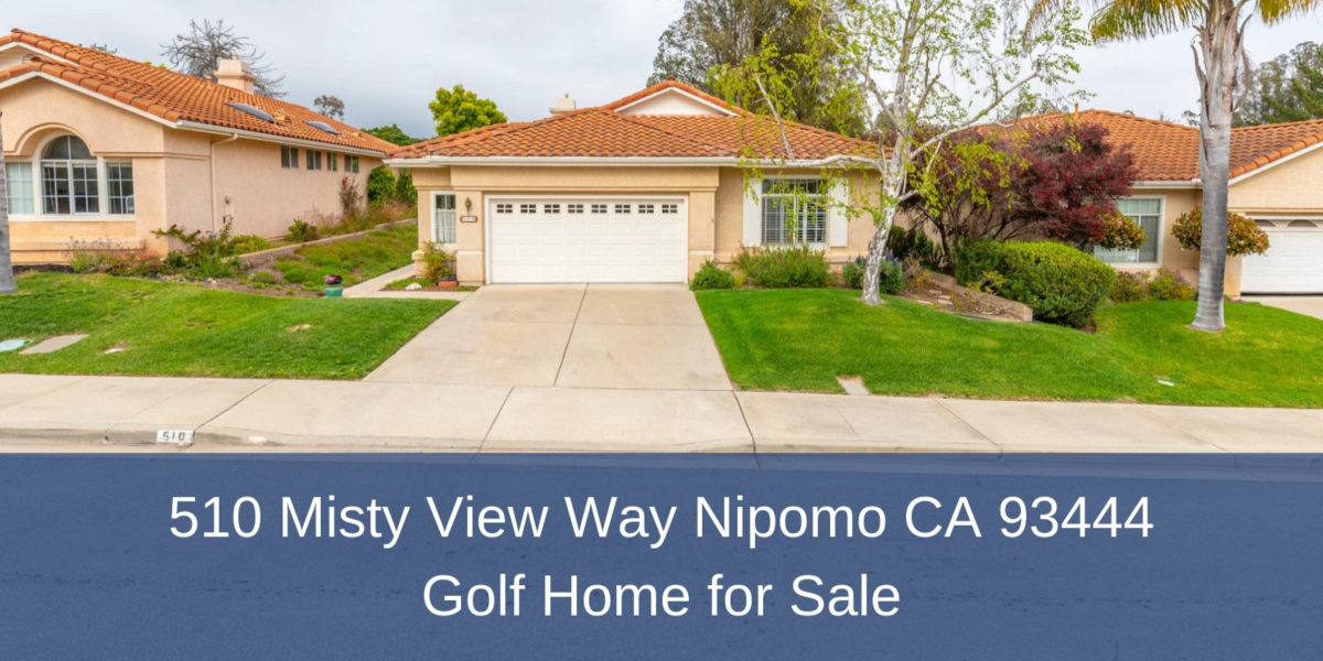 510 Misty View Way Nipomo CA 93444 Golf Home for Sale