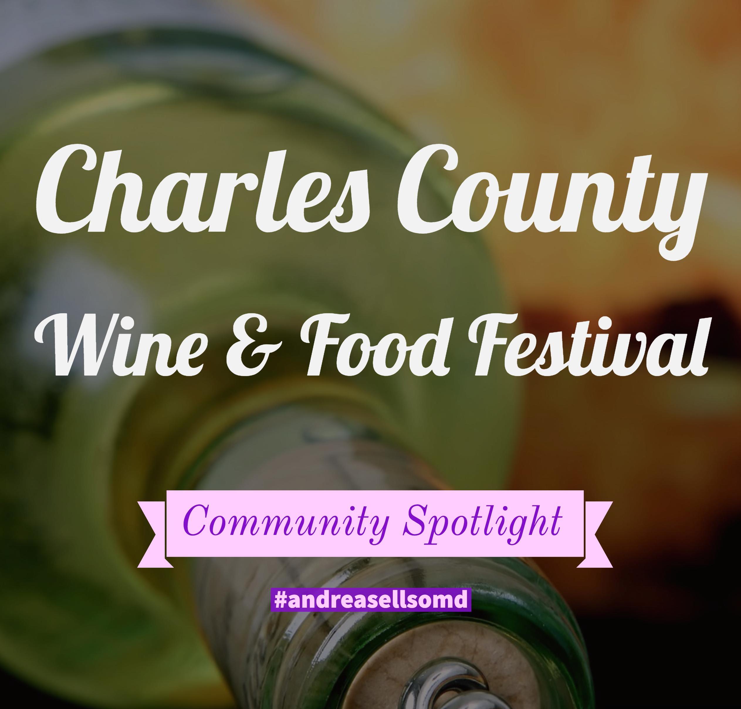 COMMUNITY SPOTLIGHT Charles County Food & Wine Festiv