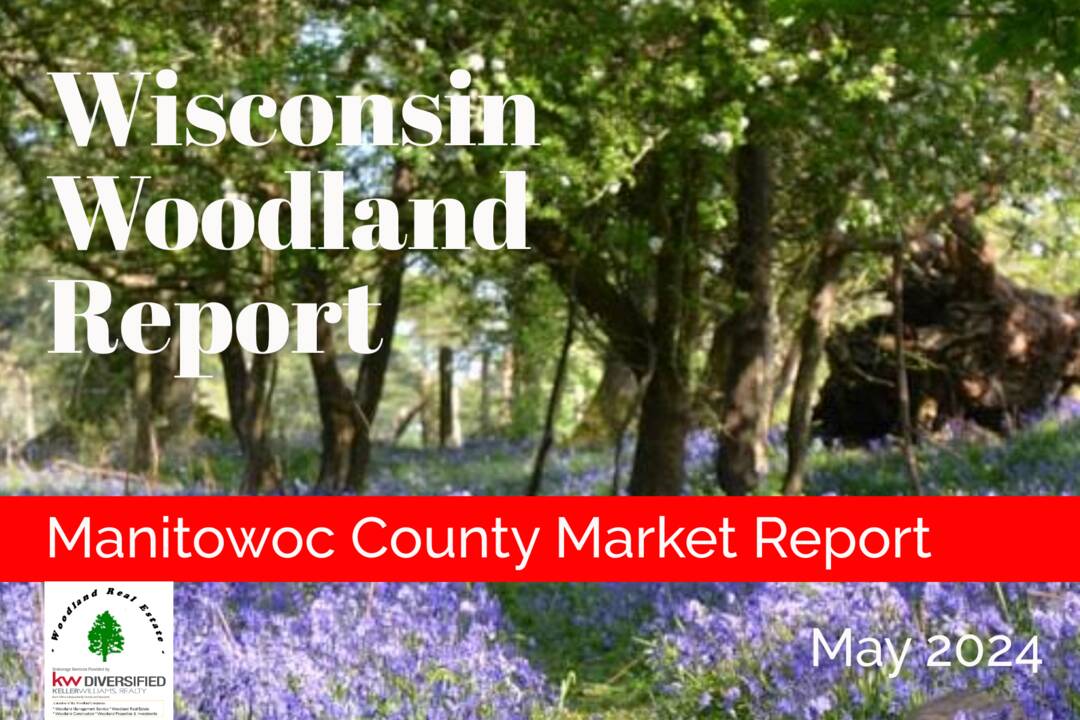 The Wisconsin Woodland Report May 2024 Manitowoc County