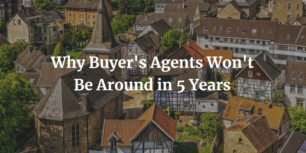 Why-Buyers-Agents-Wont-Be-Around-in-5-Years.png