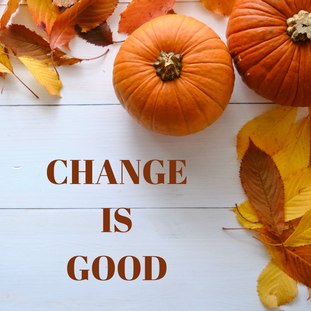 Fall Change is Good