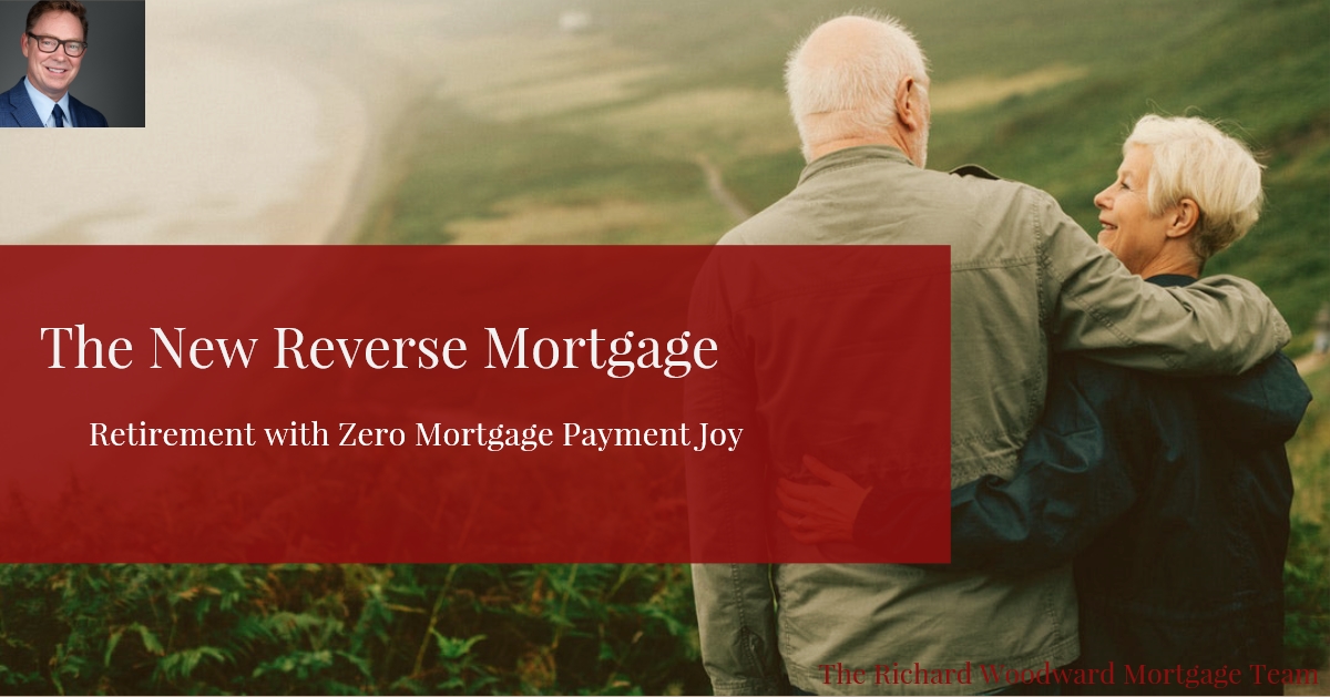 The New Reverse Mortgage Video with Richard Woodward