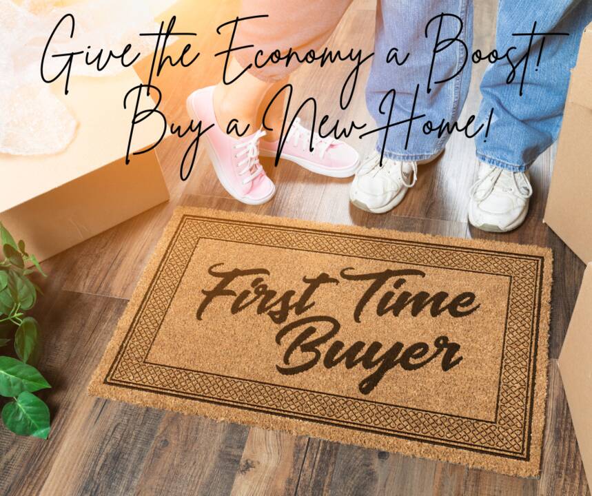 Give_the_Economy_a_Boost!_Buy_a_New_Home!.png