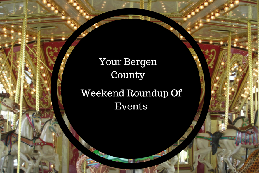 Your Bergen County Weekend Roundup Of Events