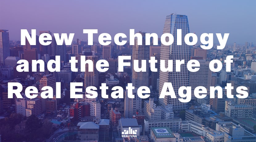 New Technology and the Future of Real Estate Agents