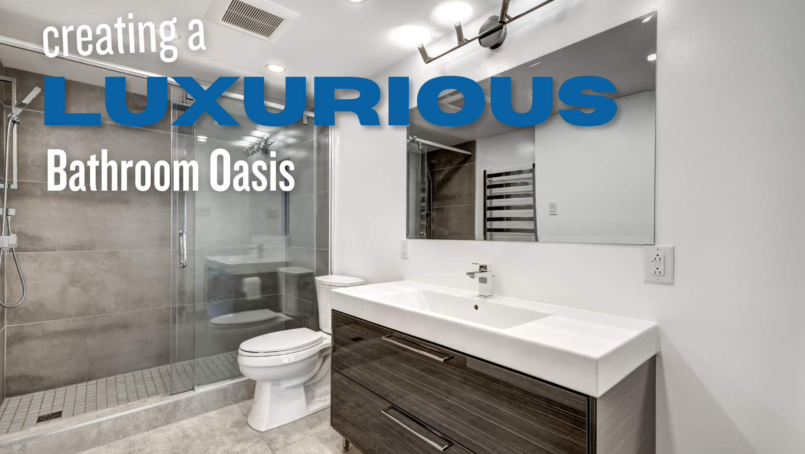 Luxury Bathroom Upgrades Creating Your Personal Oasis