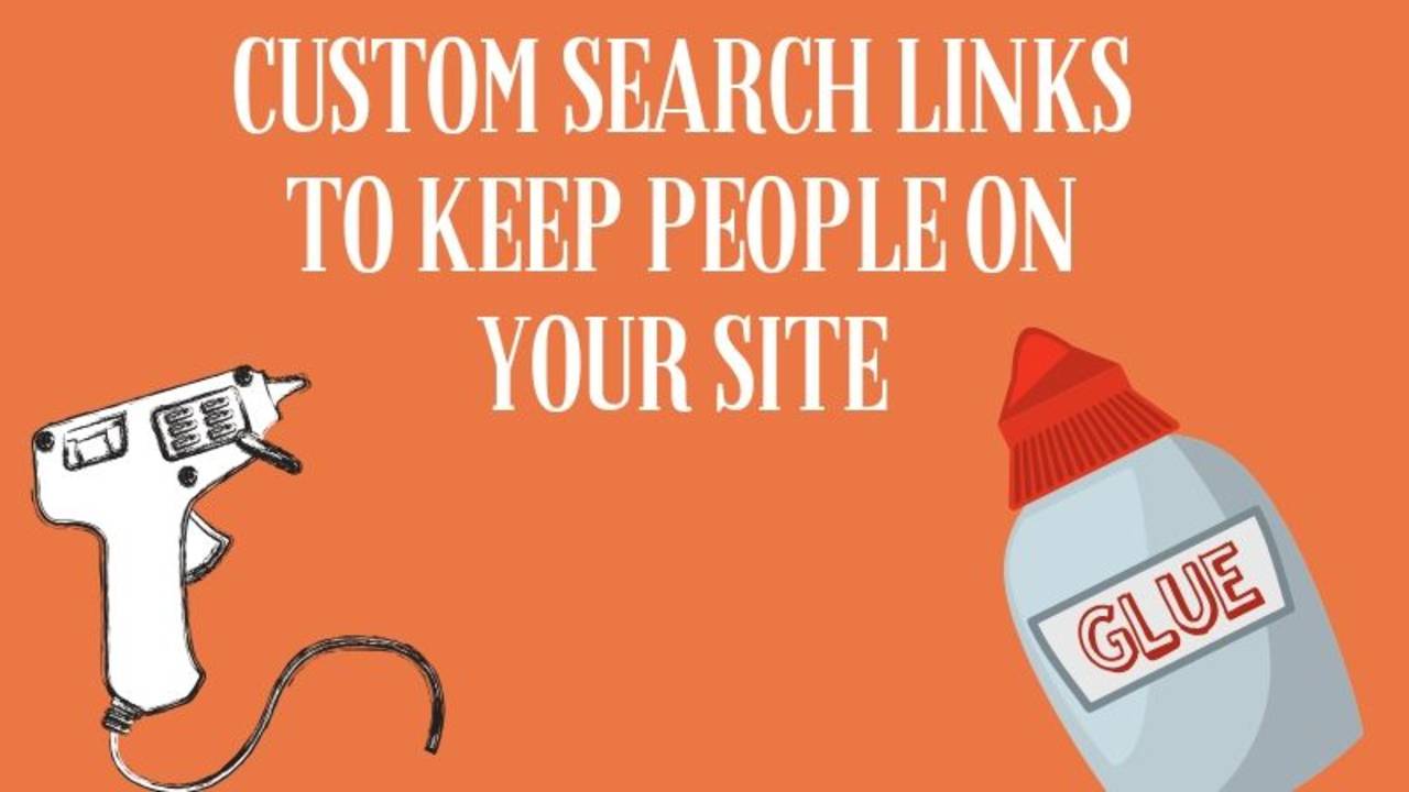 Custom_Search_Links_to_Keep_People_On_Your_Site.jpg