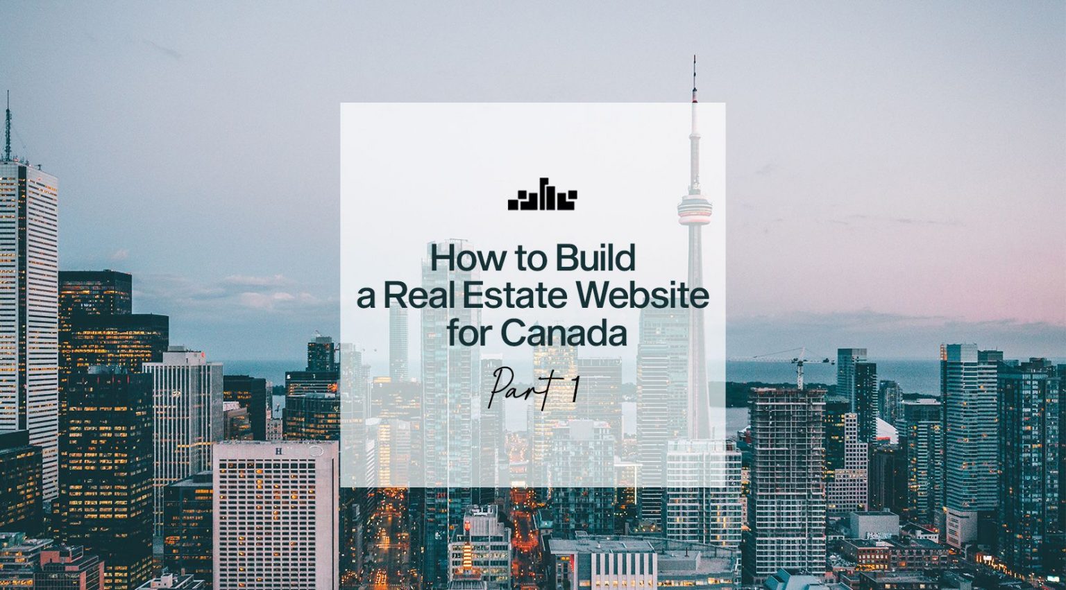 How to Build a Real Estate Website for Canada Part 1