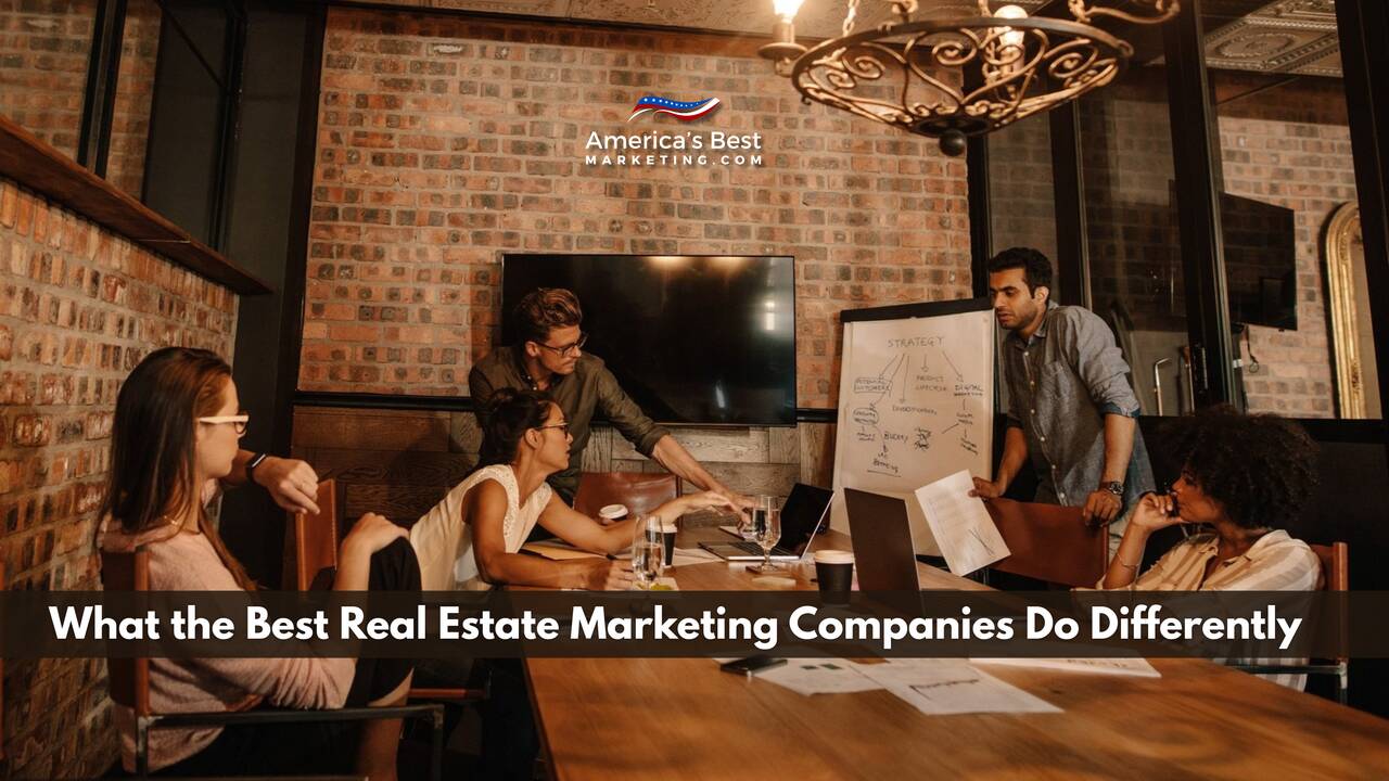 Top Real Estate Marketing Firms: What They Do Right