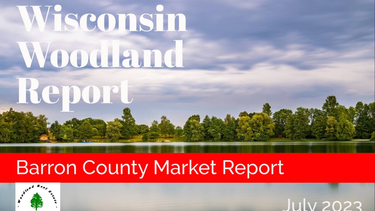 Wisconsin Woodland Report July 2023 Barron County Land;
