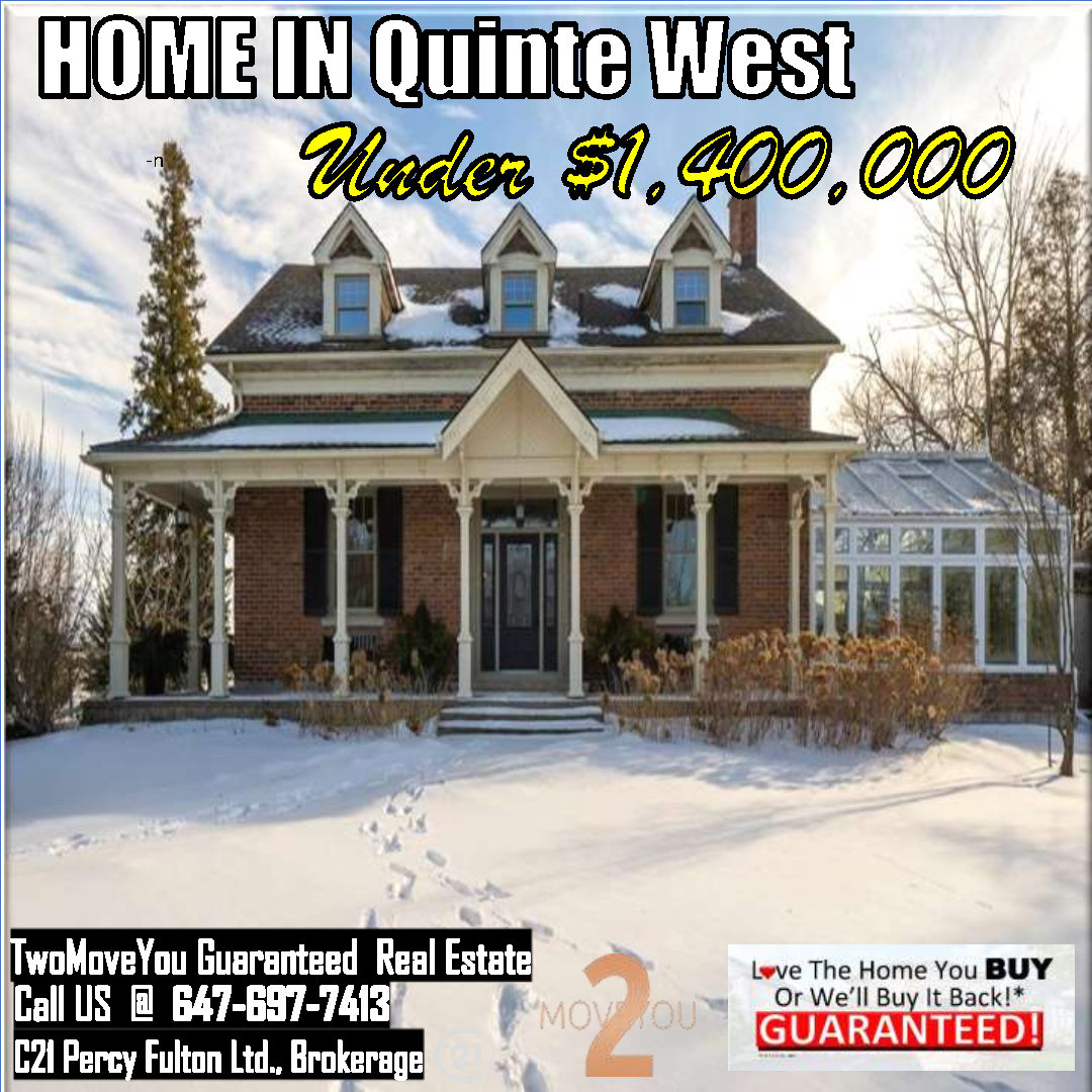 Love the Home You Buy in Quinte West Or we'll Buy it Ba