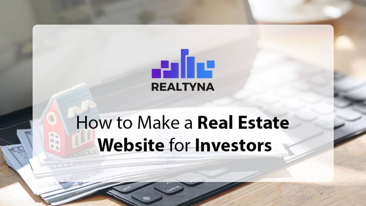 How-to-Make-a-Real-Estate-Website-for-Investors_-_Featured_Image-min.jpg