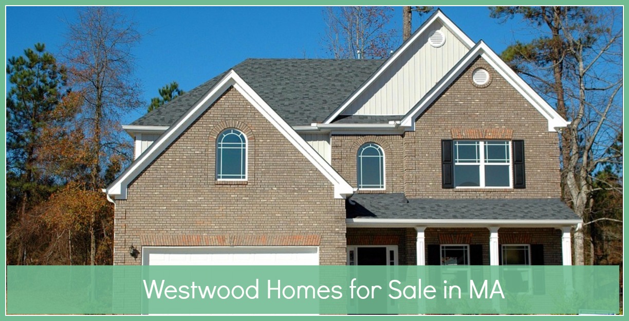 Westwood Homes for Sale in MA