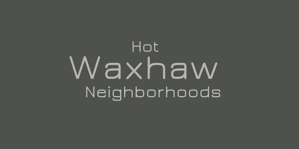 Hot_Waxhaw_Neighborhoods.jpg