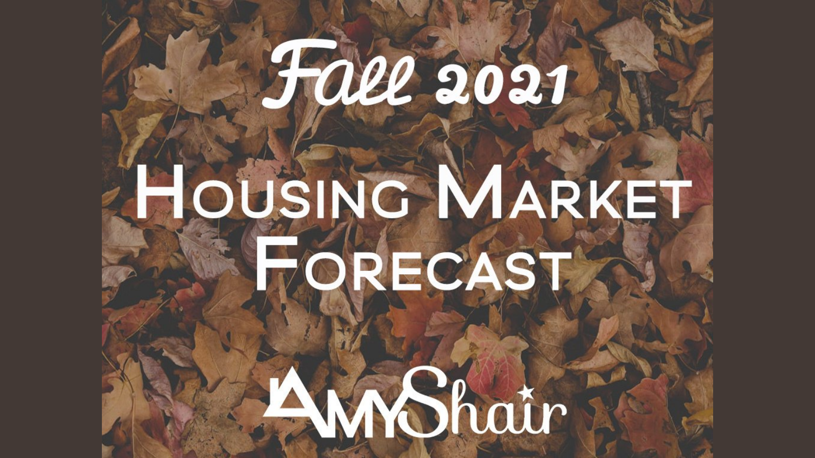 Fall_2021_Housing_Market_Forecast.png