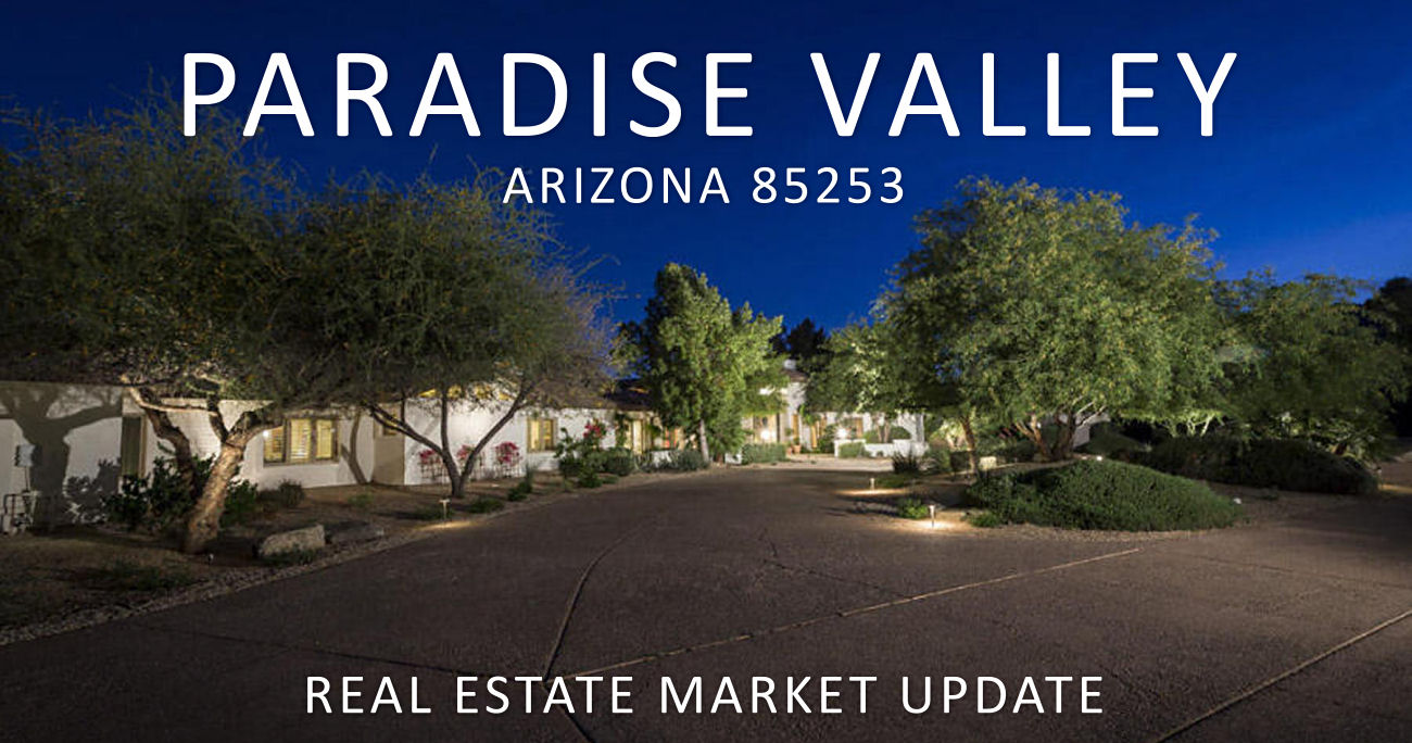 Paradise Valley 85253 Real Estate Market Update 05/28