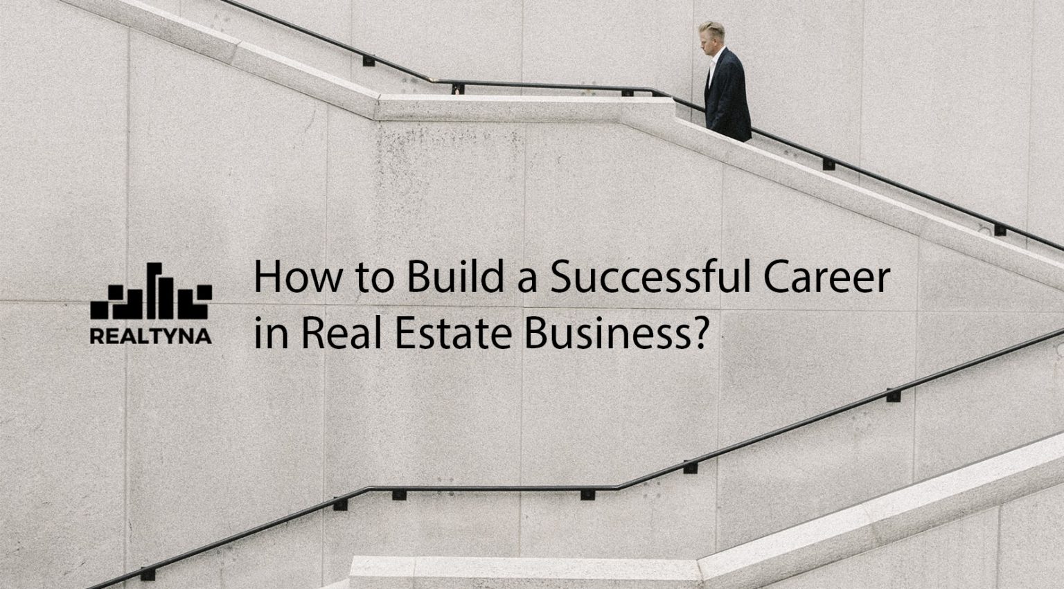 how-to-build-a-successful-career-in-real-estate-busines